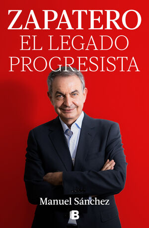 ZAPATERO. EL LEGADO PROGRESISTA