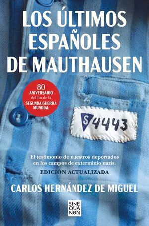ULTIMOS ESPAÑOLES DE MAUTHAUSEN, LOS (EDICION ACTUALIZADA)