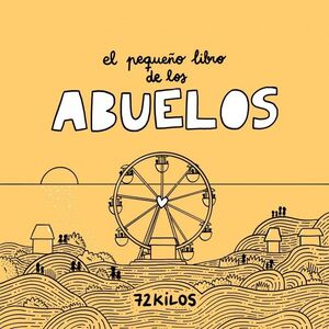 PEQUEÑO LIBRO DE LOS ABUELOS, EL