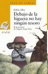DEBAJO DE LA HIGUERA NO HAY NINGÚN TESORO