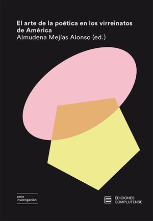 ARTE DE LA POÉTICA EN LOS VIRREINATOS DE AMÉRICA, EL