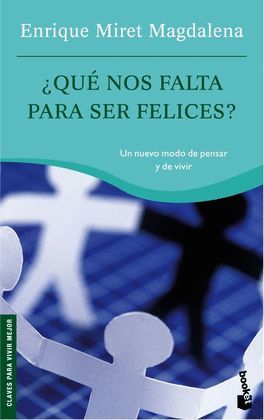 QUE NOS FALTA PARA SER FELICES?