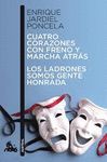 CUATRO CORAZONES CON FRENO Y MARCHA ATRAS/ LOS LADRONES SOMOS GENTE HONRADA