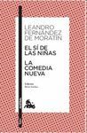 SI DE LAS NIÑAS, EL / LA COMEDIA NUEVA