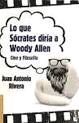 LO QUE SÓCRATES DIRÍA A WOODY ALLEN