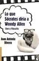 LO QUE SÓCRATES DIRÍA A WOODY ALLEN