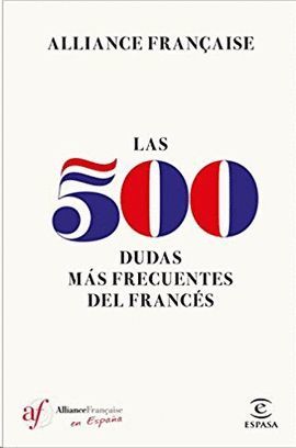 500 DUDAS MÁS FRECUENTES DEL FRANCÉS, LAS
