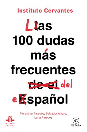 100 DUDAS MÁS FRECUENTES DEL ESPAÑOL, LAS