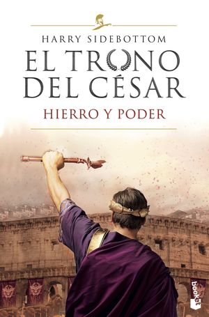 TRONO DEL CÉSAR I, EL -  HIERRO Y PODER