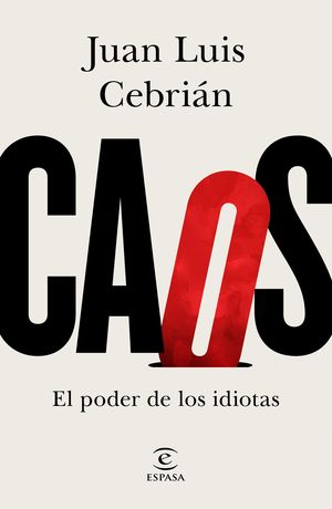 CAOS - EL PODER DE LOS IDIOTAS