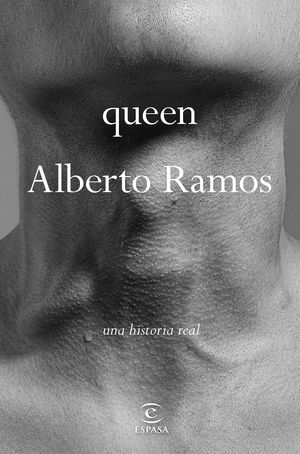 QUEEN. UNA HISTORIA REAL