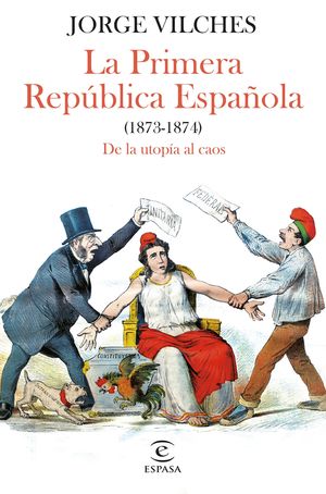 PRIMERA REPÚBLICA ESPAÑOLA, LA (1873-1874)