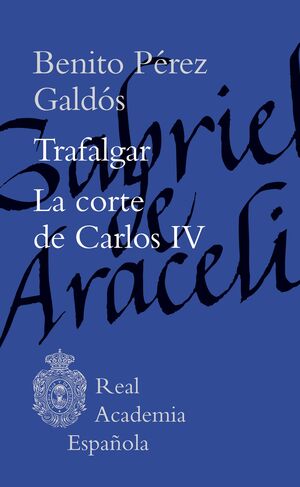 TRAFALGAR/ LA CORTE DE CARLOS IV