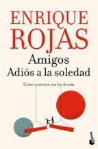 AMIGOS. ADIOS A LA SOLEDAD