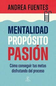 MENTALIDAD, PROPOSITO, PASION