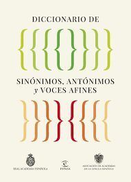 DICCIONARIO DE SINONIMOS, ANTONIMOS Y VOCES AFINES
