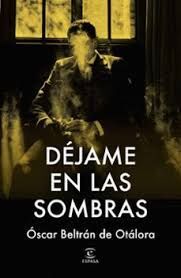 DÉJAME EN LAS SOMBRAS