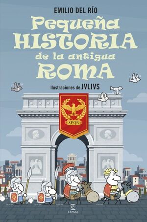 PEQUEÑA HISTORIA DE LA ANTIGUA ROMA