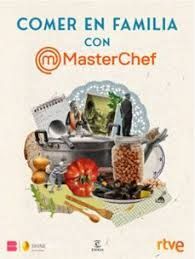 COMER EN FAMILIA CON MASTERCHEF