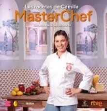 RECETAS DE CAMILLA, LAS - MASTERCHEF