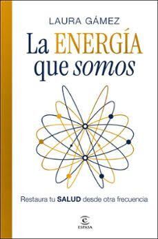 ENERGÍA QUE SOMOS, LA