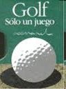 GOLF SOLO UN JUEGO (MINILLIBRES REGAL)