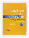 GRAMÁTICA DE USO DEL ESPAÑOL. NIVEL A1-A2 (ED. 09)