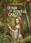 DÓNDE LOS ÁRBOLES CANTAN