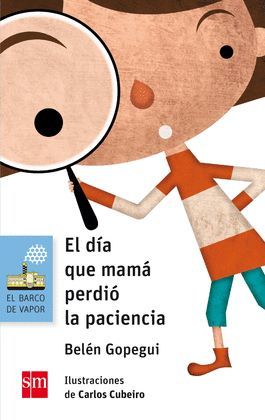 DÍA QUE MAMÁ PERDIÓ LA PACIENCIA, EL