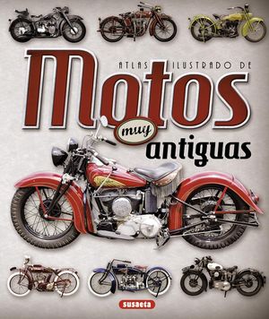 MOTOS MUY ANTIGUAS, ATLAS ILUSTRADO DE