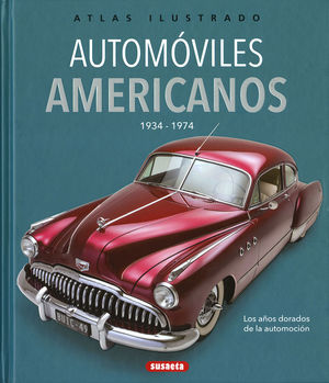 AUTOMÓVILES AMERICANOS 1934-1974 - ATLAS ILUSTRADO