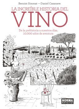 INCREIBLE HISTORIA DEL VINO, LA