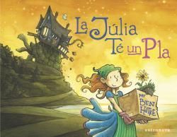 JÚLIA TE UN PLA, LA