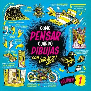 CÓMO PENSAR CUANDO DIBUJAS CON LORENZO. VOLUMEN 1