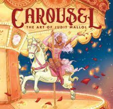 CAROUSEL: THE ART OF JUDIT MALLOL (BILINGÜE ANGLÈS-CASTELLÀ)
