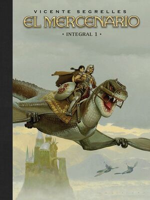 MERCENARIO, EL (INTEGRAL VOL. 01)
