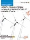 GESTION DE PROYECTOS DE MONTAJE DE INSTALACIONES DE ENERGÍA EÓLICA