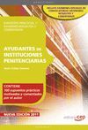 AYUDANTES DE INSTITUCIONES PENITENCIARIAS. SUPUESTOS PRÁCTICOS  Y EXÁMENES RESUELTOS Y COMENTADOS