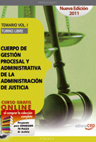 CUERPO DE GESTION PROCESAL Y ADMINISTRATIVA DE LA ADMINISTRACION DE JUSTICIA. TEMARIO VOL. I