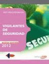 VIGILANTES DE SEGURIDAD. TEST PSICOTÉCNICOS (ED. 2012)