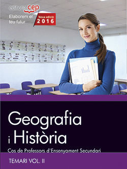 GEOGRAFIA I HISTÒRIA TEMARI VOL. 2 - COS DE PROFESSORS D'ENSENYAMENT SECUNDARI I FP