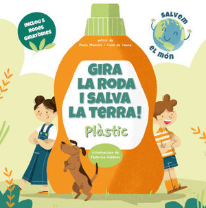 GIRA LA RODA I SALVA LA TERRA! PLASTIC