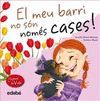 MEU BARRI NO SÓN NOMÉS CASES!, EL