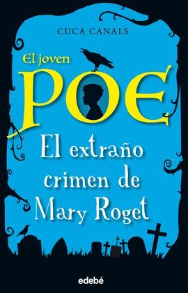EXTRAÑO CRIMEN DE MARY ROGET, EL