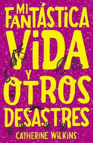 MI FANTÁSTICA VIDA Y OTROS DESASTRES