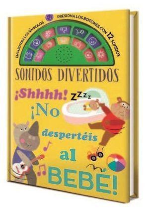 SHHHH! ¡NO DESPERTÉIS AL BEBÉ!
