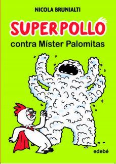 SUPERPOLLO CONTRA MÍSTER PALOMITAS