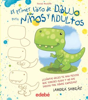 PRIMER LIBRO DE DIBUJO PARA NIÑOS Y ADULTOS, EL