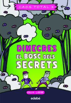 DIMECRES: EL BOSC DELS SECRETS