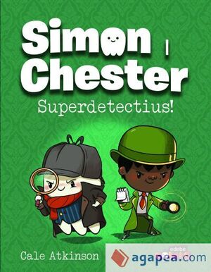 SIMON I CHESTER: SUPERDETECTIUS!